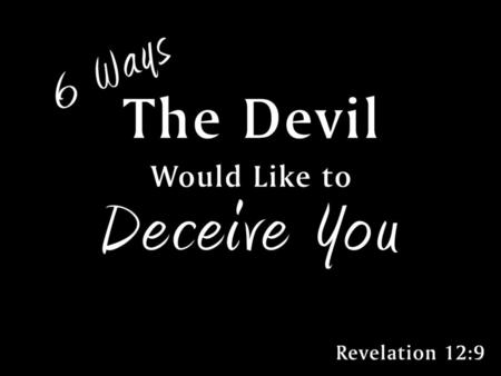 You are something when you’re nothing (Gal. 6:3; cf. Rom. 12:3)