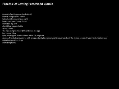 Process Of Getting Prescribed Clomid