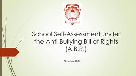 School Self-Assessment under the Anti-Bullying Bill of Rights (A.B.R.)