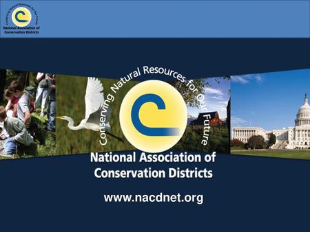 What NACD does NACD is a 501 (c)(3) non-profit organization that represents America’s 3,000 conservation districts and the 17,000 men and women who serve.