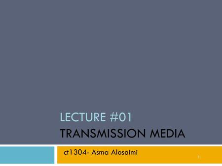 Lecture #01 Transmission Media