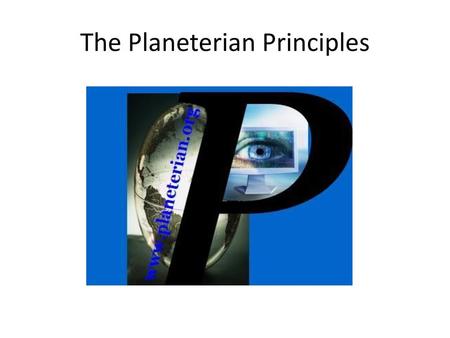 The Planeterian Principles