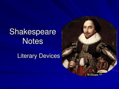 Shakespeare Notes Literary Devices.