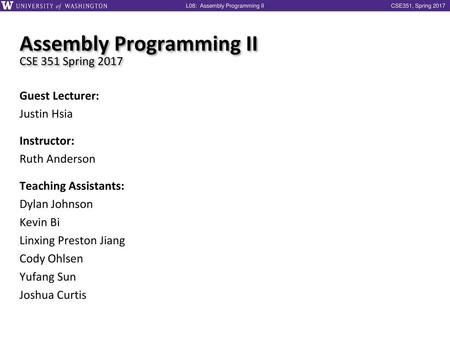 Assembly Programming II CSE 351 Spring 2017