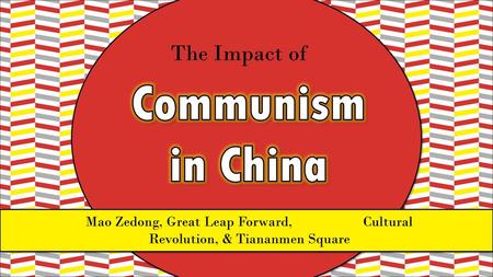 Communism in China The Impact of