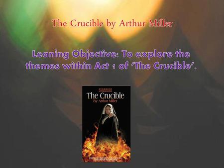 The Crucible by Arthur Miller