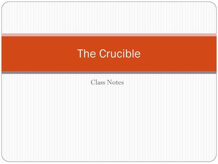 The Crucible Class Notes.