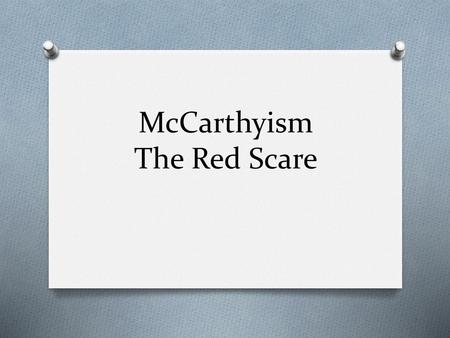 McCarthyism The Red Scare