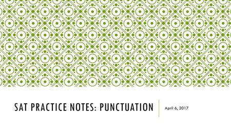 SAT Practice Notes: Punctuation