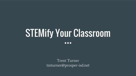 STEMify Your Classroom