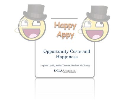 Happy Appy Opportunity Costs and Happiness