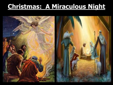 Christmas: A Miraculous Night