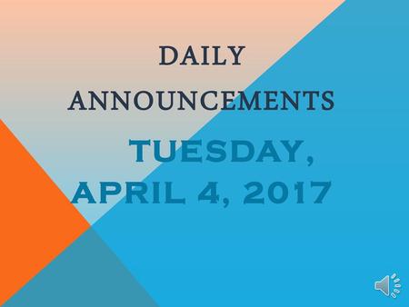 Daily Announcements tuesday, April 4, 2017