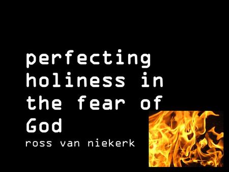 perfecting holiness in the fear of God