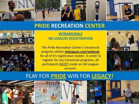 PRIDE RECREATION CENTER IM LEAGUES REGISTRATION