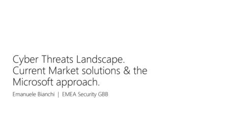 Emanuele Bianchi | EMEA Security GBB