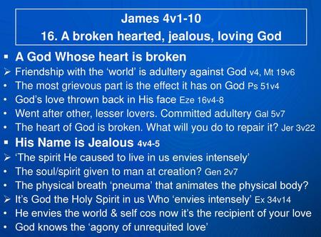 16. A broken hearted, jealous, loving God