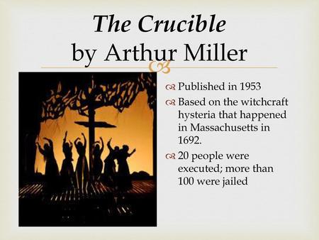 The Crucible by Arthur Miller