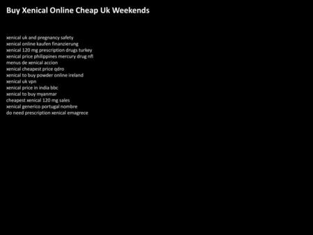 Buy Xenical Online Cheap Uk Weekends