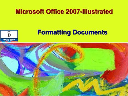 Microsoft Office 2007-Illustrated