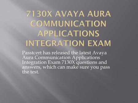 7130X Avaya Aura Communication Applications Integration Exam