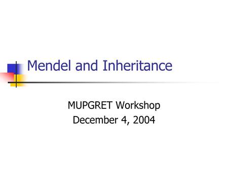 Mendel and Inheritance