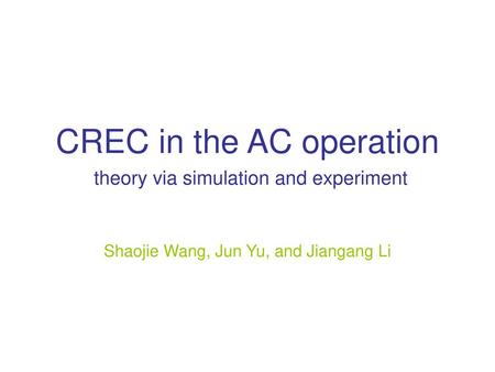 CREC in the AC operation theory via simulation and experiment