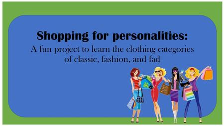 Shopping for personalities: