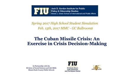 The Cuban Missile Crisis: An Exercise in Crisis Decision-Making