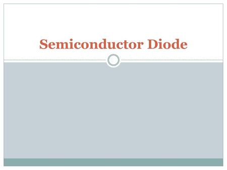 Semiconductor Diode.