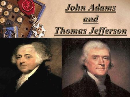 John Adams and Thomas Jefferson