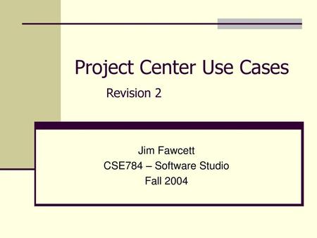 Project Center Use Cases Revision 2