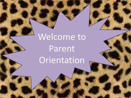 Welcome to Parent Orientation