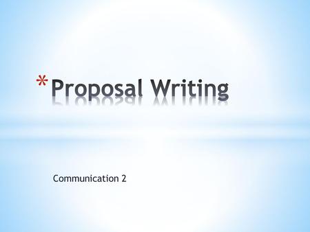 Proposal Writing Communication 2.