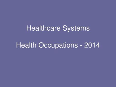 Healthcare Systems Health Occupations