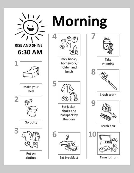 SAMPLE ROUTINE Morning :30 AM Seasonal