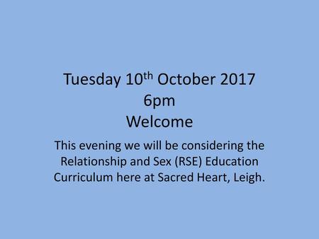 Tuesday 10th October pm Welcome