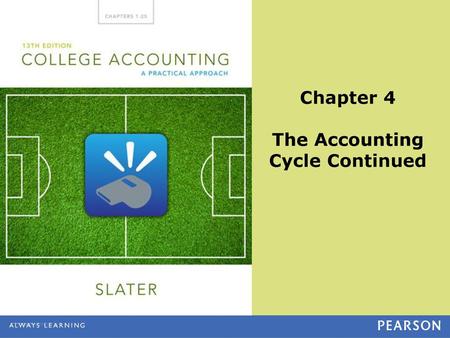 Chapter 4 The Accounting Cycle Continued