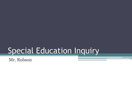 Special Education Inquiry