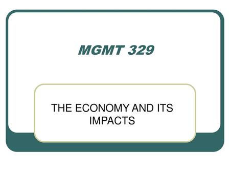 THE ECONOMY AND ITS IMPACTS