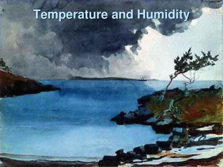 Temperature and Humidity