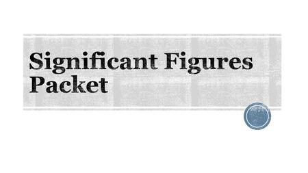 Significant Figures Packet