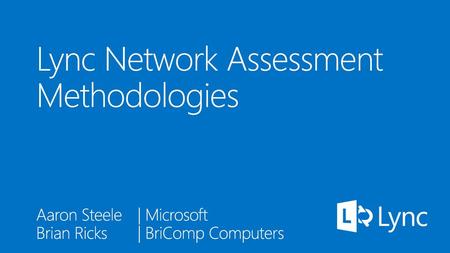 Lync Network Assessment Methodologies