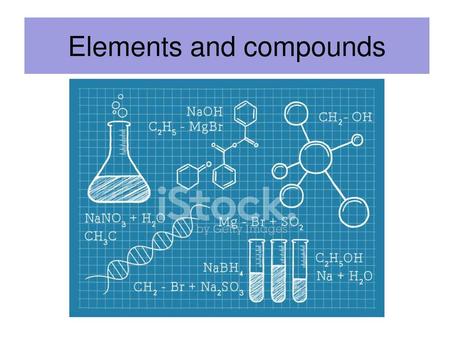 Elements and compounds