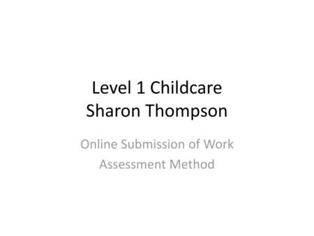 Level 1 Childcare Sharon Thompson