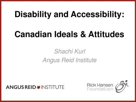 Disability and Accessibility: Canadian Ideals & Attitudes