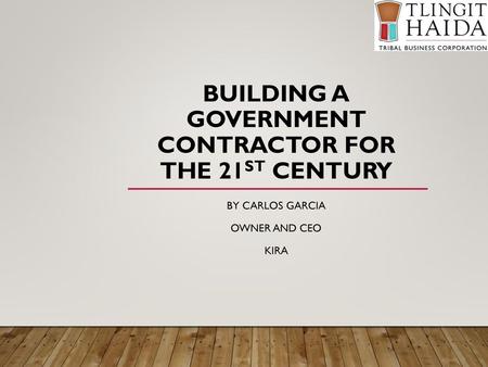 Building a government contractor for the 21st century