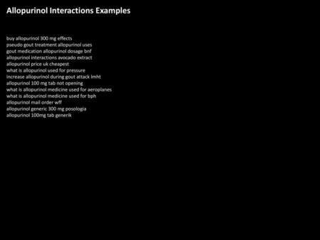 Allopurinol Interactions Examples