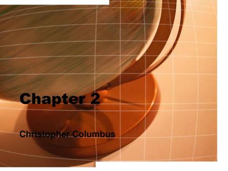 Chapter 2 Christopher Columbus.