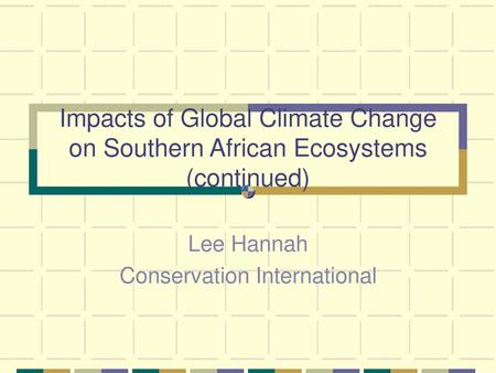 Lee Hannah Conservation International